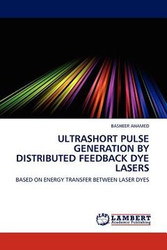 portada ultrashort pulse generation by distributed feedback dye lasers (en Inglés)