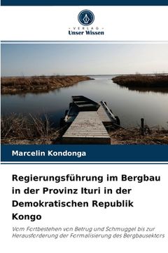 portada Regierungsführung im Bergbau in der Provinz Ituri in der Demokratischen Republik Kongo (in German)