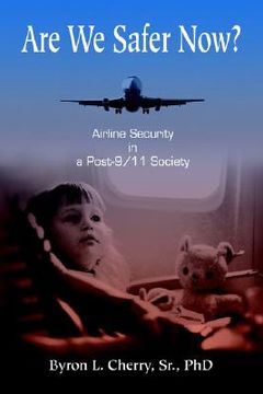 portada are we safer now?: airline security in a post-9/11 society