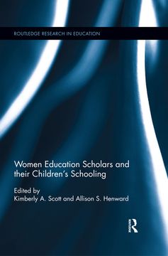 portada Women Education Scholars and Their Children's Schooling (Routledge Research in Education) (en Inglés)