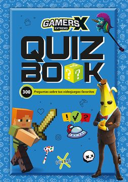 portada Gamers Extremo: Quiz Book. 300 Preguntas Sobre tus Videojuegos Favoritos