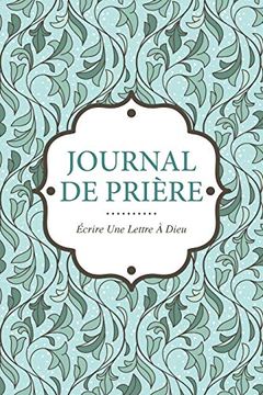 portada Journal de Prière: Écrire une Lettre a Dieu (en Francés)