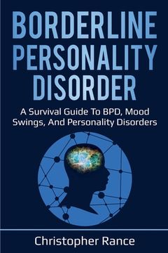 portada Borderline Personality Disorder: A survival guide to BPD, mood swings, and personality disorders (en Inglés)