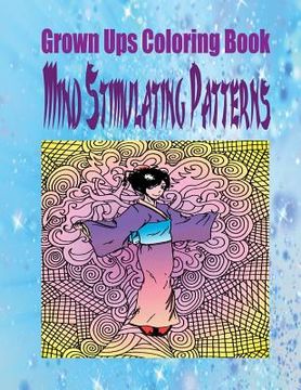 portada Grown Ups Coloring Book Mind Stimulating Patterns Mandalas (en Inglés)