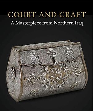 portada Court and Craft: A Masterpiece from Northern Iraq (en Inglés)