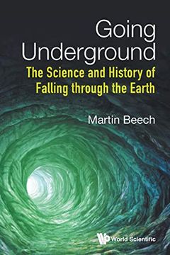 portada Going Underground: The Science and History of Falling Through the Earth (en Inglés)