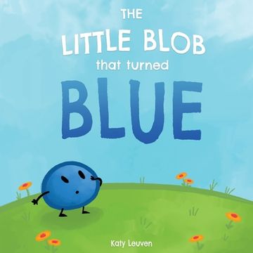 portada The Little Blob That Turned Blue (en Inglés)