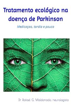portada Tratamento ecológico na doença de Parkinson: Medicaçao, tardia e pouca (in Portuguese)
