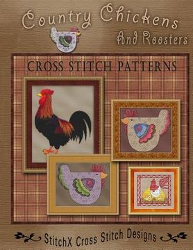 portada Country Chickens and Roosters Cross Stitch Patterns (en Inglés)