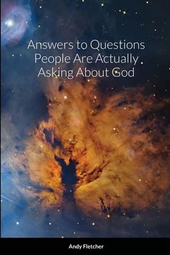 portada Answers to Questions People Are Actually Asking About God (en Inglés)
