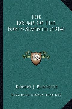 portada the drums of the forty-seventh (1914) the drums of the forty-seventh (1914) (in English)