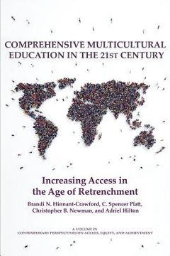 portada Comprehensive Multicultural Education in the 21st Century: Increasing Access in the Age of Retrenchment (en Inglés)