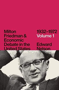 Libro Milton Friedman and Economic Debate in the United States, 1932 ...