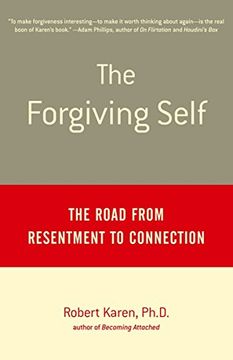 portada The Forgiving Self: The Road From Resentment to Connection (in English)