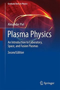 portada Plasma Physics: An Introduction to Laboratory, Space, and Fusion Plasmas (Graduate Texts in Physics)
