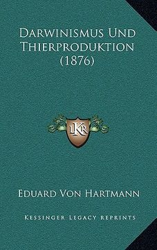 portada Darwinismus Und Thierproduktion (1876) (en Alemán)
