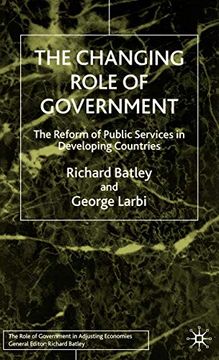 portada The Changing Role of Government: The Reform of Public Services in Developing Countries (Role of Government in Adjusting Economies) (in English)