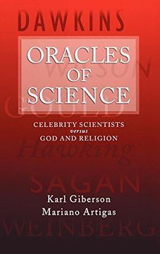 portada Oracles of Science: Celebrity Scientists Versus god and Religion (in English)
