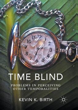 portada Time Blind: Problems in Perceiving Other Temporalities (en Inglés)
