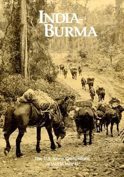portada The U.S. Army Campaigns of World War II: India- Burma (en Inglés)