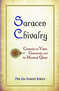 portada Saracen Chivalry: Counsels on Valor, Generosity and the Mystical Quest (en Inglés)