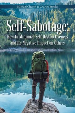 portada Self-Sabotage: How to Minimize Self-Destructiveness and Its Negative Impact on Others (in English)