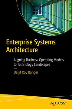 portada Enterprise Systems Architecture: Aligning Business Operating Models to Technology Landscapes (en Inglés)