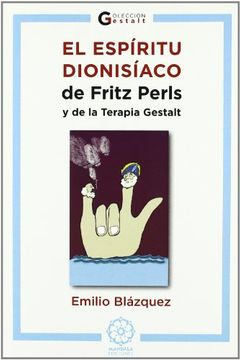portada Espiritu Dionisiaco de Fritz Perls y de la Terapia Gestalt