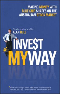 portada Invest My Way: Making Money with Blue Chip Shares on the Australian Stock Market (en Inglés)