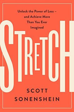 portada Stretch: Unlock the Power of Less -And Achieve More Than You Ever Imagined