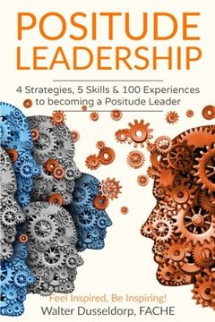 portada Positude Leadership: 4 Strategies, 5 Skills & 100 Experiences