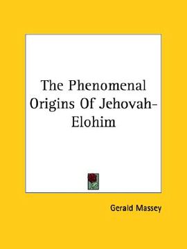portada the phenomenal origins of jehovah-elohim