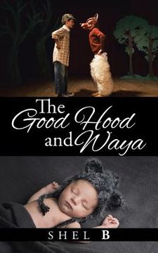 portada The Good Hood and Waya (en Inglés)