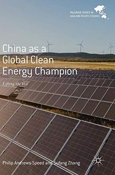 portada China as a Global Clean Energy Champion: Lifting the Veil (Palgrave Series in Asia and Pacific Studies) (in English)