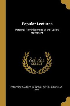 portada Popular Lectures: Personal Reminiscences of the 'Oxford Movement' (en Inglés)