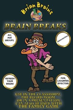 portada Brain Breaks From Brian Brain: Refreshing Mind Breaks For All Ages