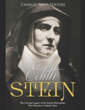 portada Edith Stein: The Life and Legacy of the Jewish Philosopher Who Became a Catholic Saint (en Inglés)