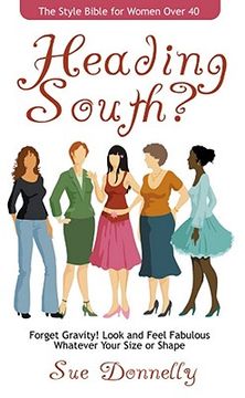 portada heading south?: the style bible for women over 40 (en Inglés)