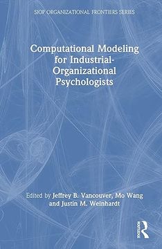portada Computational Modeling for Industrial-Organizational Psychologists (Siop Organizational Frontiers Series) (en Inglés)