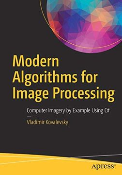 portada Modern Algorithms for Image Processing: Computer Imagery by Example Using c# (en Inglés)