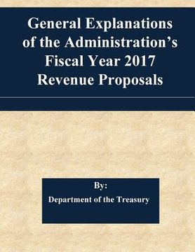 portada General Explanations of the Administration's Fiscal Year 2017 Revenue Proposals (en Inglés)