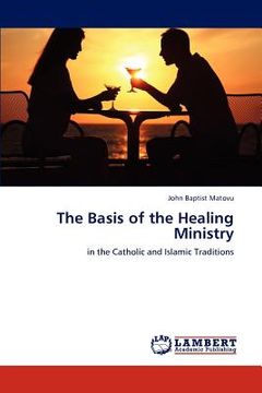portada the basis of the healing ministry (en Inglés)