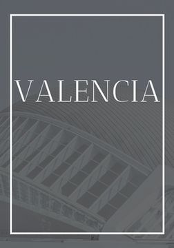 portada Valencia: A decorative book for coffee tables, end tables, bookshelves and interior design styling: Stack Spain city books to ad (en Inglés)