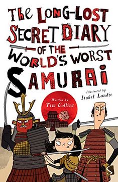 portada The Long-Lost Secret Diary of the World'S Worst Samurai (in English)