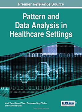 portada Pattern and Data Analysis in Healthcare Settings (Advances in Medical Technologies and Clinical Practice)