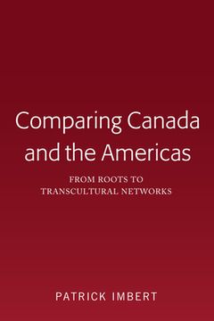 portada Comparing Canada and the Americas: From Roots to Transcultural Networks