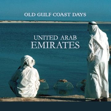 portada Old Gulf Coast Days: United Arab Emirates (en Inglés)
