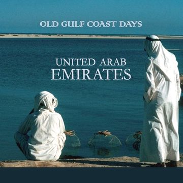 portada Old Gulf Coast Days: United Arab Emirates