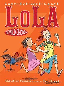 portada Last-But-Not-Least Lola and the Wild Chicken (en Inglés)
