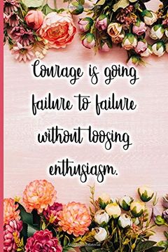 portada Courage is Going Failure to Failure Without Loosing Enthusiasm (in English)
